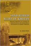 Sand-Buried Ruins of Khotan: Personal Narrative of a Journey of Archaeological and Geographical Exploration in Chinese Turkestan