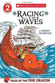 Scholastic Reader Level 2 Tales of the Time Dragon 2 Racing the Waves