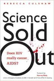 Science Sold Out Does HIV Really Cause AIDS