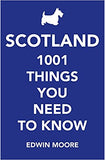Scotland 1001 Things You Need to Know