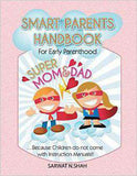 Smart Parents Handbook for early Parent hood