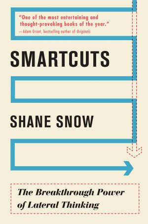 Smartcuts The Breakthrough Power of Lateral Thinking