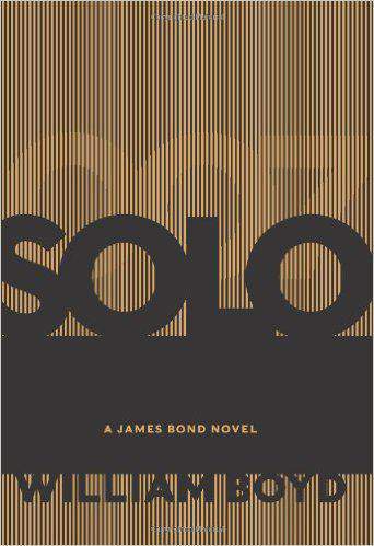 Solo: A James Bond Novel