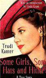 Some Girls Some Hats and Hitler: A True Story