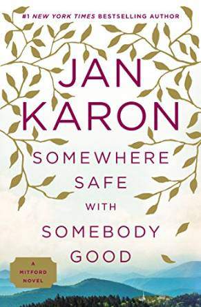 Somewhere Safe with Somebody Good: The New Mitford Novel A Mitford Novel