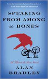 Speaking from Among the Bones A Flavia de Luce Novel