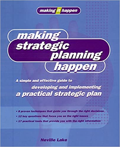 Making Strategic Planning Happen Paperback – January 1, 2008