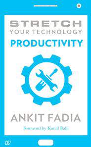 Stretch Your Technology Productivity