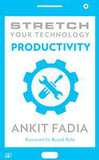 Stretch Your Technology Productivity