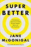 SuperBetter How a gameful life can make you stronger happier braver and more resilient