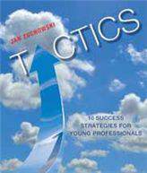 Tactics: 10 Success Strategies for Young Professionals