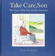Take Care Son The Story of My Dad and his Dementia