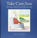 Take Care Son The Story of My Dad and his Dementia