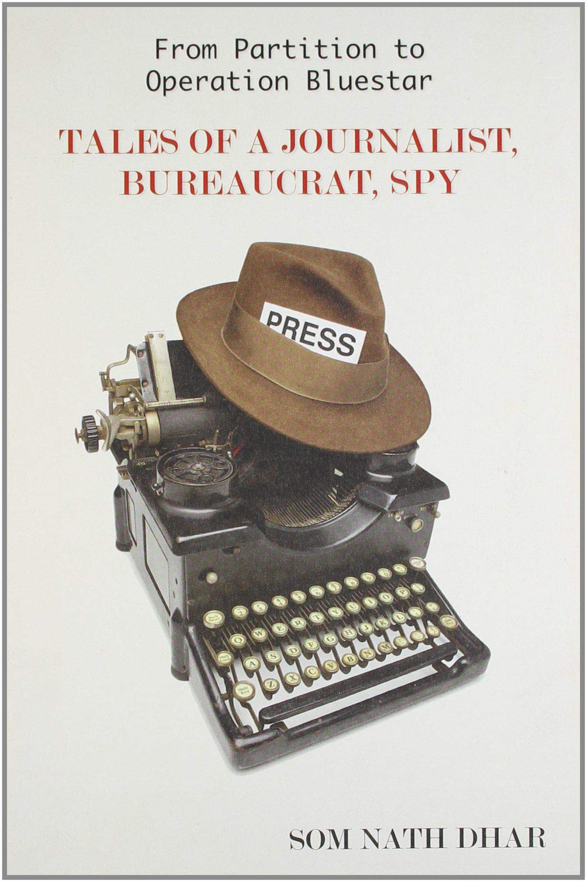 Tales of a Journalist Bureaucrat Spy