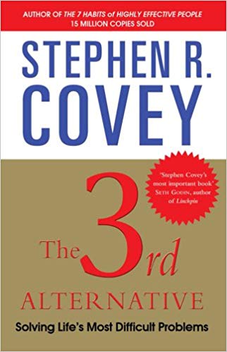 The 3rd Alternative Solving Life s Most Difficult Problems