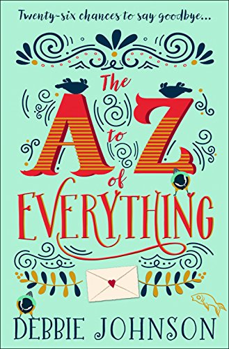 The A–Z of Everything: A gorgeously emotional and uplifting book that will make you laugh and cry