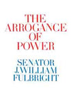 The Arrogance of Power
