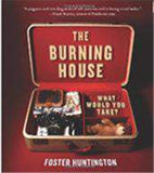 The Burning House What Would You Take