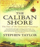 The Caliban Shore: The Fate of the Grosvenor Castaways