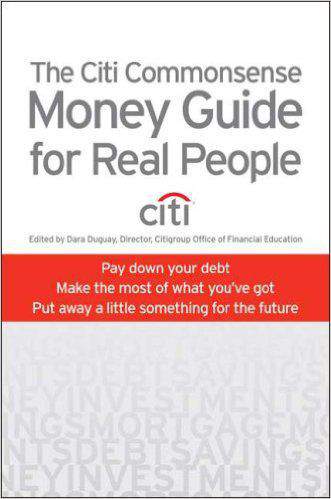 The Citi Commonsense Money Guide For Real People Citi