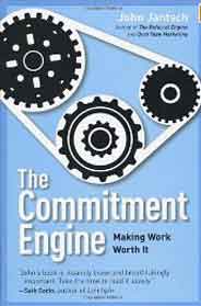 The Commitment Engine: Making Work Worth It