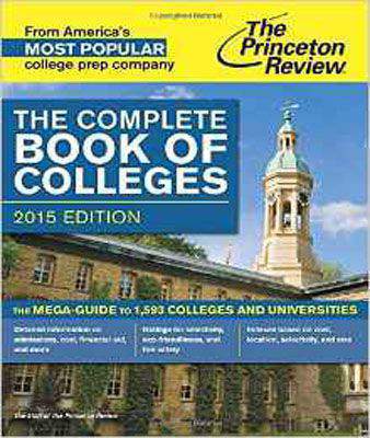 The Complete Book of Colleges, 2015 Edition (College Admissions Guides)