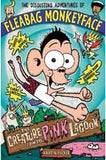 The Creature from the Pink Lagoon The Disgusting Adventures of Fleabag Monkeyface Book 3