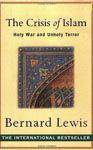 The Crisis Of Islam Holy War And Unholy Terror