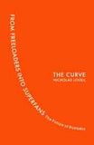 The Curve: From Freeloaders into Superfans: The Future of Business