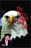 The Day The Eagle Took Off