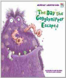 The Day the Gogglynipper Escaped (McDoogle's Monster Farm)