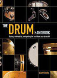 The Drum Handbook Buying Maintaining and Getting the Best from Your Drum Kit