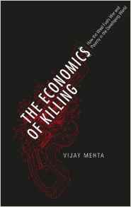 The Economics Of Killing: How The West Fuels War And Poverty In The Developing World