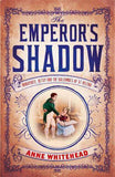 The Emperors Shadow: Bonaparte Betsy and the Balcombes of St Helena