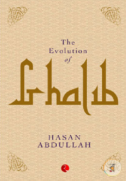 The Evolution of Ghalib