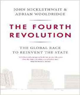 The Fourth Revolution: The Global Race to Reinvent the   -