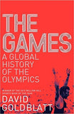 The Games A Global History of the Olympics