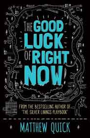The Good Luck of Right Now