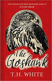 The Goshawk With a foreword by Helen Macdonald