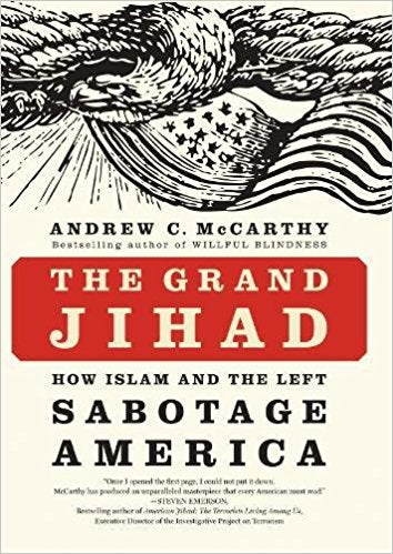 The Grand Jihad: How Islam and the Left Sabotage America