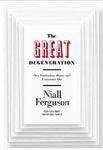 The Great Degeneration: How Institutions Decay and Economies Die