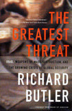 The Greatest Threat Iraq Weapons Of Mass Destruction And The Crisis Of Global Security