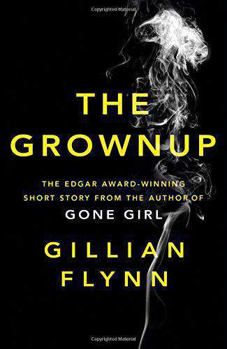 The Grownup A Gillian Flynn Short