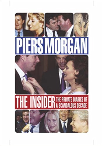 The Insider: The Private Diaries of a Scandalous Decade