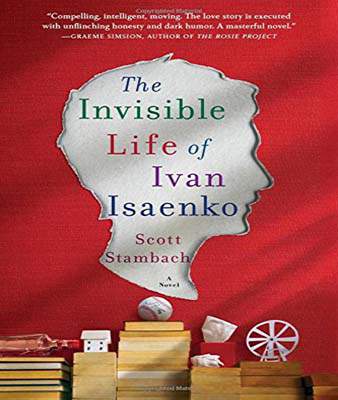 The Invisible Life of Ivan Isaenko: A Novel   -  Hardcover