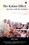 The Kalam Effect : My Years with the President