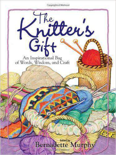 The Knitters Gift: An Inspirational Bag of Words Wisdom and Craft