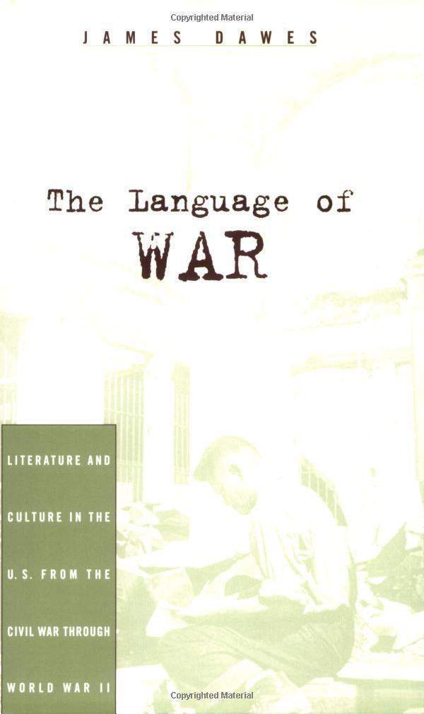 The Language of War: Literature and Culture in the US from the Civil War through World War II