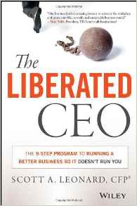The Liberated CEO: The 9Step Program to Running a Better Business so it Doesnt Run You