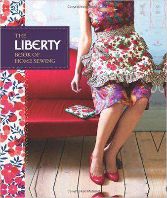 The Liberty Book of Home Sewing